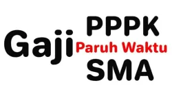 Besaran Gaji PPPK Paruh Waktu 2025 Lulusan SMA di NTT dan Berbagai Daerah