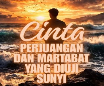 Cinta, Perjuangan, dan Martabat yang Diuji Sunyi