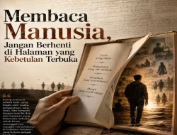Membaca Manusia dari Halaman yang Belum Selesai